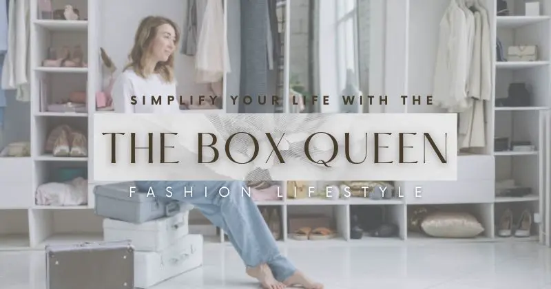 The Box Queen Fashion Lifestyle